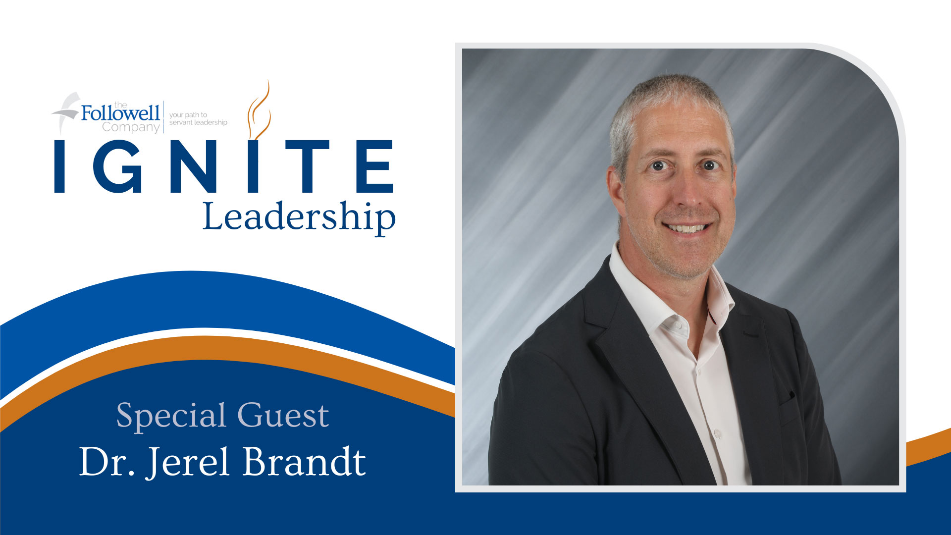 Dr. Jerel Brandt on the Ignite Leadership Podcast